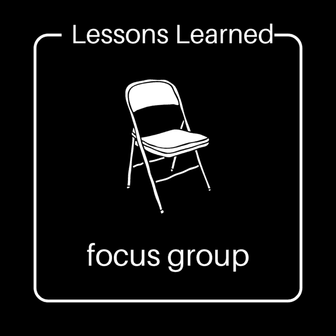 A black square saying "lessons learned: focus group" with a symbol of a chair in the middle